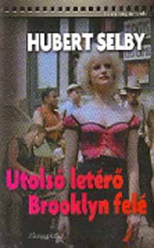 Hubert Selby - Utols letr Brooklyn fel