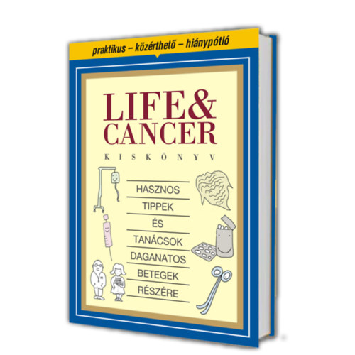 dr. Hidvgi ron  (szerk.) - Life and Cancer kisknyv