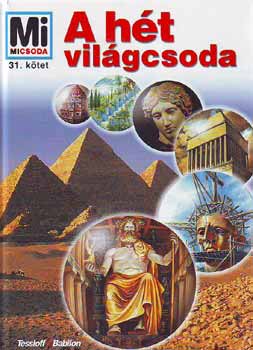 Hans Reichardt - A hét világcsoda - Mi micsoda 31.