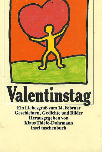 Klaus Thiele-Dohrmann - Valentinstag - Ein Liebesgru� zum 14.Februar Geschichte, Gedichte und Bilder