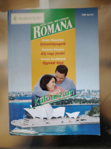 Delores Fossen, Teresa Ann Southwick Helen Bianchin - Sziromt�peget� - �llj, vagy j�v�k - �gyv�di titok