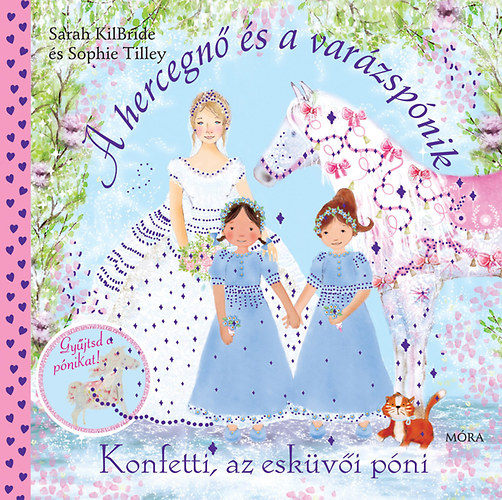 Sophie Tilley Sarah KilBride - Konfetti, az esk�v�i p�ni