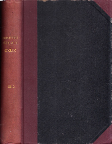 Voinovich G�za  (szerk.) - Budapesti Szemle 1912 (teljes �vfolyam, 149. k�tet, 421-423. sz�mok)