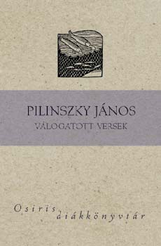 Pilinszky Jnos - Pilinszky Jnos - Vlogatott versek