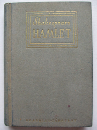 Arany Jnos  William Shakespeare (ford.) - Hamlet, dn kirlyfi