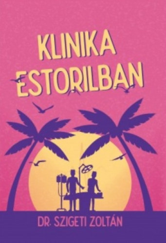 Dr. Szigeti Zoltán - Klinika Estorilban
