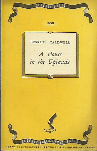 Erskine Caldwell - A house in the Uplands