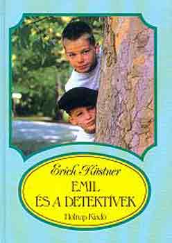 Erich Kästner - Emil és a detektívek