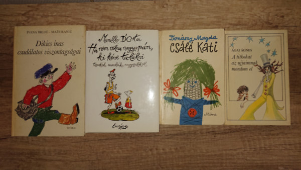 Don�szy Magda, Marcello D'Orta �gai �gnes - 4 klasszikus gyerekk�nyv: A titkaim az ujjamnak mondom el, Cs�l� Kati, Ha nem volna nagyap�m, ki k�ne tal�lni, Dikics inas csoda�latosv viszontags�gai