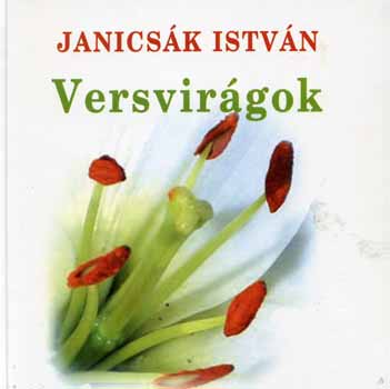 Janics�k Istv�n - Versvir�gok