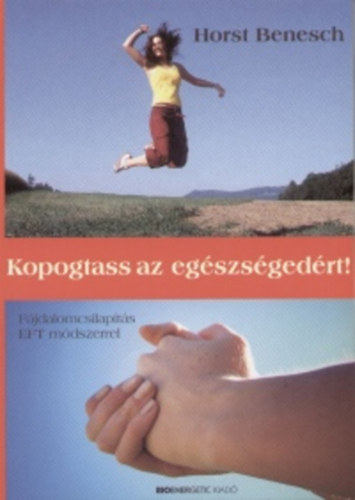 Horst Benesch - Kopogtass az egszsgedrt!