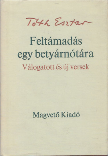 Tth Eszter - Feltmads egy betyrntra (dediklt)