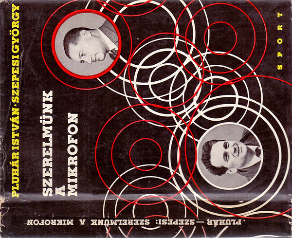 Pluh�r Istv�n-Szepesi Gy�rgy - Szerelm�nk a mikrofon