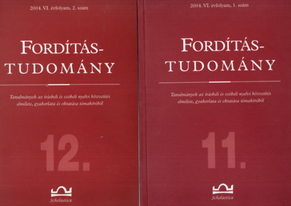 Albert Sándor, Bart István Klaudy Kinga - Fordítástudomány 11-12. 2004. VI. évf. 1-2. sz. ( teljes )