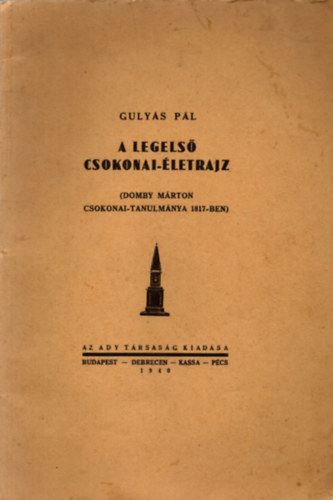 Gulyás Pál - A legelső Csokonai-életrajz