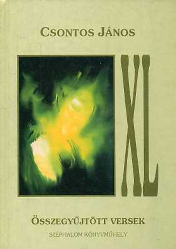 Csontos Jnos - XL - sszegyjttt versek