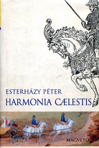 Esterházy Péter - Harmonia Caelestis