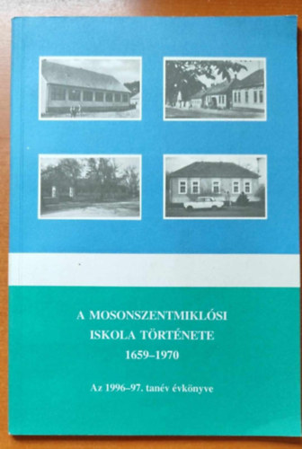 A monoszentmikl�si iskola t�rt�nete 1659-1970 - Az 1996-97. tan�v �vk�nyve