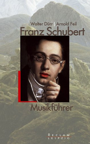 Arnold Feil Walther Drr - Franz Schubert - Musikfhrer