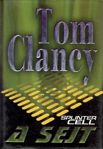 Tom Clancy - A sejt (Splinter Cell)