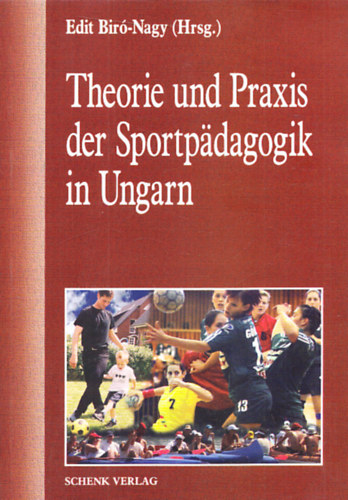 Edit Bir-Nagy - Theorie und Praxis der Sportpdagogik in Ungarn