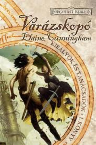 Elaine Cunninhgham - Var�zskop� (Kir�lyok �s tan�csad�k I.)-Forgotten realms
