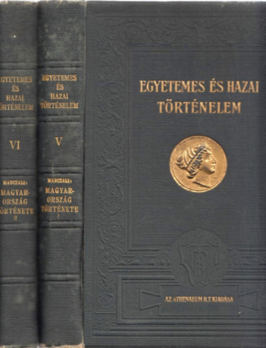 Marczali Henrik - Egyetemes �s hazai t�rt�nelem V-VI.: Magyarorsz�g t�rt�nete I-II.