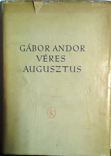 G�bor Andor - V�res augusztus