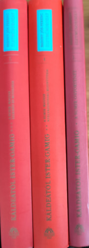 Badiny J�s Ferenc - K�lde�t�l Ister-Gamig I-III.