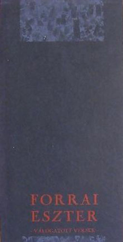 Forrai Eszter - L�pcs�k  (V�logatott versek 1969-1994)