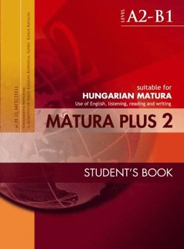 H. Q. Mitchell - Matura Plus 2 - Studen's book (Use of English, listening, reading and writing)