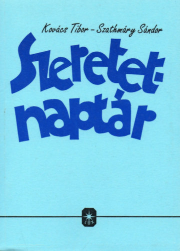 Kovács Tibor-Szathmáry Sándor - Szeretet-naptár