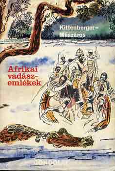 Kittenberger-Mszros - Afrikai vadszemlkek