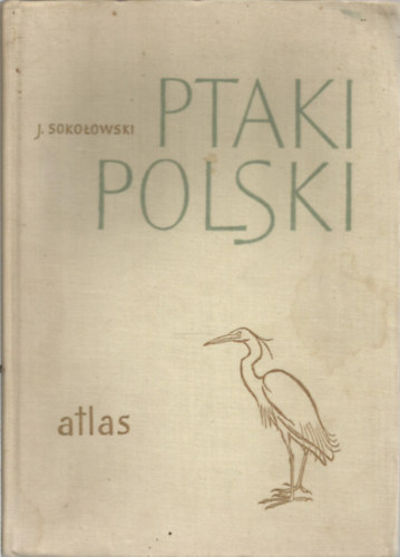 Jan Sokolowski - Ptaki Polski