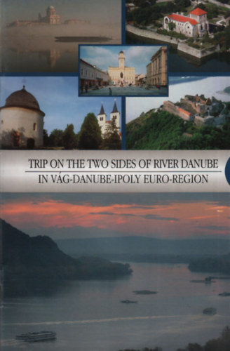 Trip on the two sides of river Danube in Vág-Danube-Ipoly Euro-region