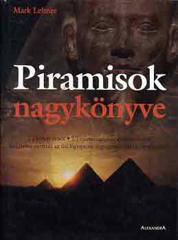 Mark Lehner - Piramisok nagyknyve