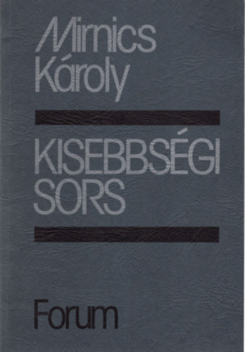 Mirnics K�roly - Kisebbs�gi sors