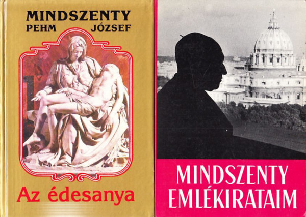 Mindszenty  Jzsef (Pehm) - Az desanya + Emlkirataim (2 m)