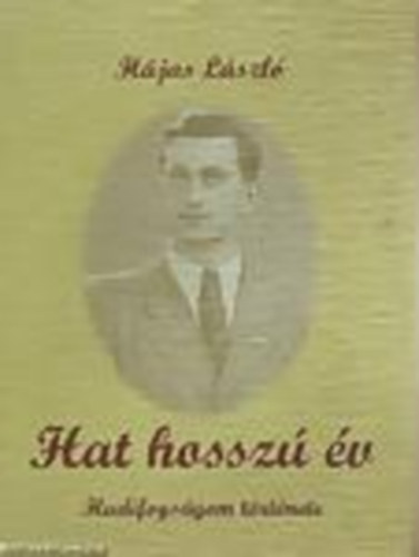 Hjas Lszl - Hat hossz v