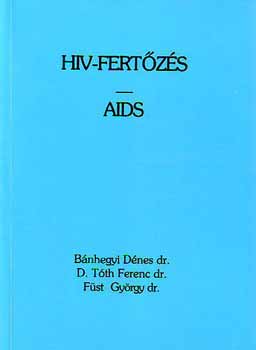 B�nhegyi D�nes Dr.-T�th Ferenc Dr.-F�st Gy�rgy Dr. - HIV-fert�z�s - AIDS