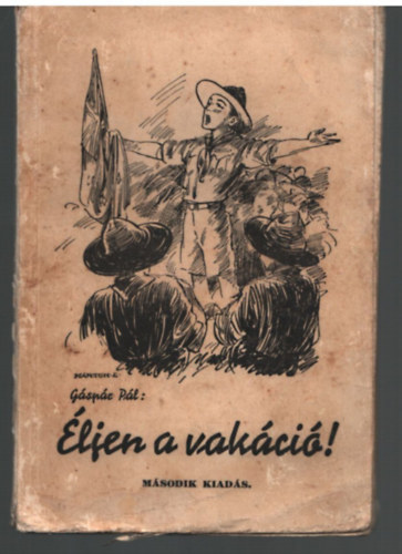 G�sp�r P�l - �ljen a vak�ci�!