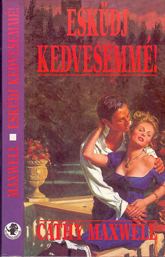 Cathy Maxwell - Esk�dj kedvesemm�!