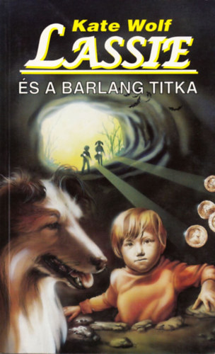Kate Wolf - Lassie �s a barlang titka
