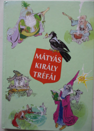 Sz�p Ern� - M�ty�s kir�ly tr�f�i