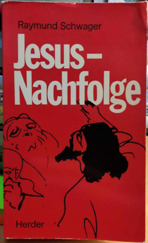 Raymund Schwager - Jesus-Nachfolge