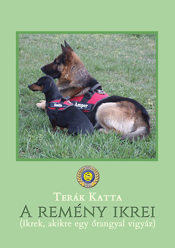 Ter�k Katta - A rem�ny ikrei - Ikrek, akikre egy �rangyal vigy�z