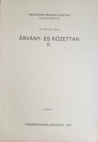 Pojj�k Tibor Dr. - �sv�ny- �s k�zettan II. (Magm�s �sv�nyok �s k�zetek)