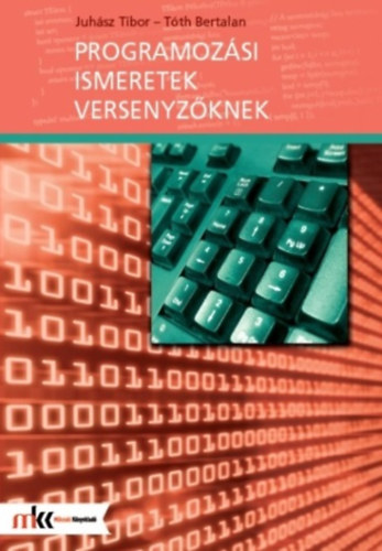 Tth Bertalan Juhsz Tibor - Programozsi ismeretek versenyzknek