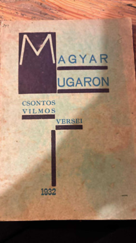 Csontos Vilmos - Csontos Vilmos versei Magyar ugaron 1932