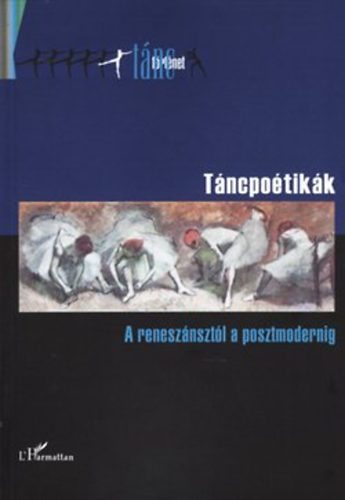 Fuchs Lvia /szerk./ - Tncpotikk - A renesznsztl a posztmodernig